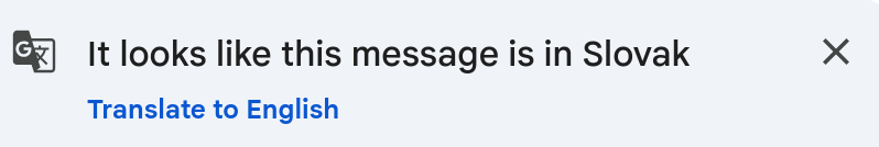 Google's gmail warning says It looks like this message is in Slovak and a link with Translate to English.
